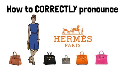 how to pronounce hermes handbag|how is hermes pronounced.